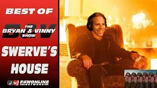 Swerve's House: Best of the Bryan & Vinny Show