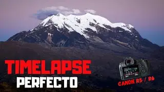 ¿Cómo hacer un TIMELAPSE? | La configuración ideal para Canon R6 y R5