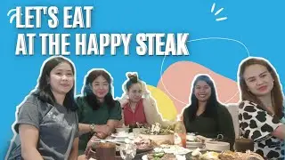 TARA SA HAPPY STEAK 歡樂牛排 | ATE JOY'S BIRTHDAY CELEBRATION || Mhy Lucilo