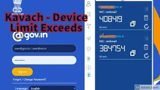 Kavach Device Limit Exceeds Error for NIC Government Email ID - Solution Steps.