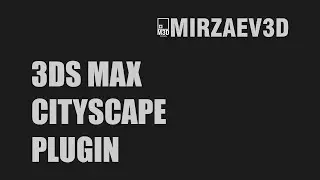3ds Max | Cityscape Plugin