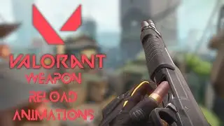 All Valorant Weapon Reloads as of January 2026