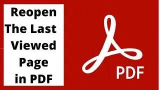 Reopen documents to the last viewed page  in PDF| Restore last view setting when reopening documents