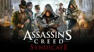 Assassin’s Creed: Syndicate - Gameplay Walkthrough 2 [PXtR]