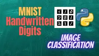 MNIST Handwritten Digits Recognition (Image Classification) | Deep Learning | Python