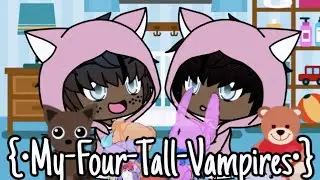 {•My-Four-Tall-Vampires•} | Gacha Life | Gay | Part 3 | Enjoy! |