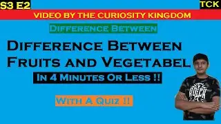 Difference between fruits and vegetables |What is the Difference between vegetable and fruit |#TCKS3