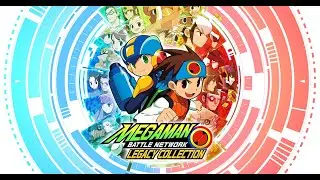 LittleMcglitch Megaman Battle Network Legacy Collection! (Session 7)