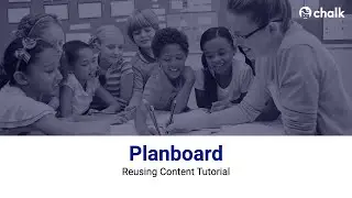 Planboard - Reusing Content Tutorial [Support]