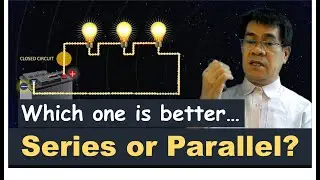The Principles of Series, and Parallel Connections
