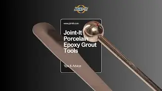 Epoxy Grout for Porcelain | Finishing Tools Tips | Joint-It Porcelain Epoxy Grout