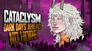 Cataclysm: Dark Days Ahead "Dusk" | S3 Ep 103 "Dueling with Dragons"