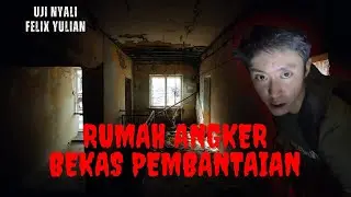 🔴 FELIX YULIAN - RUMAH BEKAS PEMBANTAIAN SEMARANG  #felixyulian #hantu #jurig #dukunsantet