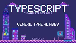 Typescript for Beginners - Generic Type Aliases - Lesson 33