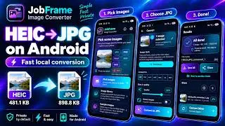 How to Convert HEIC to JPG on Android | JobFrame Image Converter