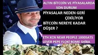 BİTCOİN VE ALTCOİNLERDE SON DURUM. ETH XCN NEAR PEOPLE 1000SATS LEVER PEPE FLOKİ BOME SHİBA