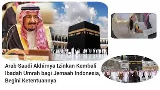 Arab Saudi Izinkan Kembali Ibadah Umrah Bagi Jamaah Indonesia