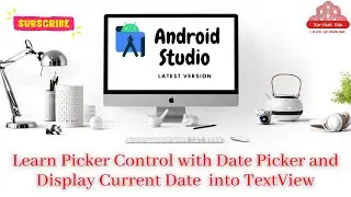 Learn Picker Control with Date Picker and Display Current Date  into Text View by CDPatel