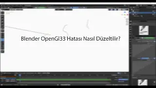 Blender Opengl33 Hatası nasıl düzeltilir?