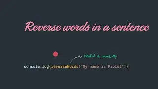 JavaScript Reverse Words in a Sentence