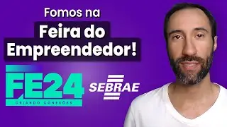 Feira do Empreendedor do Sebrae 2024! Veja o que rolou…