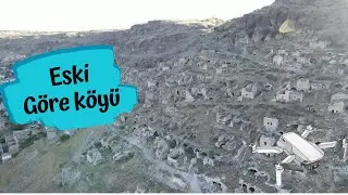 ESKİ GÖRE Köyü  -  Hava Çekimi.