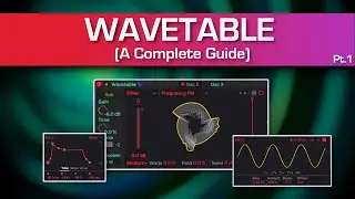 Wavetable Synthesis Explained! [Ableton Live]