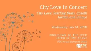 FGC Virtual Gathering 2020 - City Love In Concert