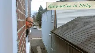 Quarantine in Philly