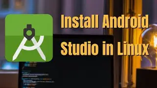 Flutter - Part 2 - Android Studio Install and Configure in Linux Mint 20