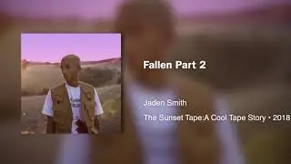 Jaden Smith - Fallen Part 2 (432hz)