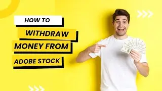 How to Withdraw Money from Adobe Stock Contributor | Step by Step Guide