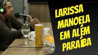 Larissa Manoela em Além Paraíba - Miltinho Gonçalves - Trap Podcast
