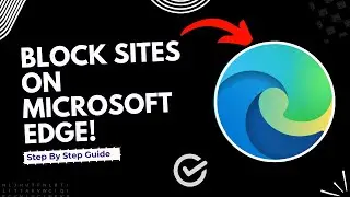 How to block sites on Microsoft edge | Full Guide