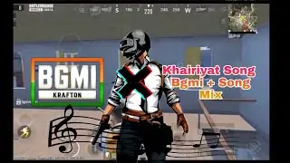 Khairiyat Song // Bgmi + Song Mix // The X Gaming