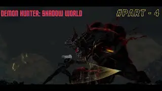 Demon Hunter: Shadow World Gameplay - Part  -4 / #gamesinner