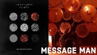 Message Man Drum Cover// twenty øne piløts