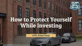 How To Protect Yourself While Investing | Peter Guay