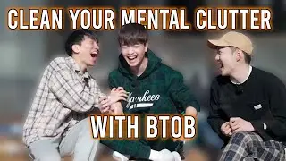 Clean your mental clutter with BTOB 2022