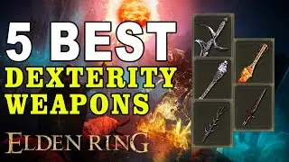 The 5 best DEX Weapons you should try in Elden Ring
