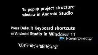 default keyboard shortcuts to popup project structure window in Android Studio in Windows 11