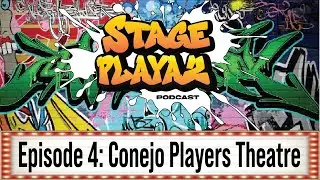 S01 E04 Stage Playaz (Conejo Players Theatre)