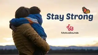Stay Strong: An Uplifting and Inspirational Song of Hope and Resilience