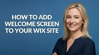 HOW TO ADD WELCOME SCREEN TO YOUR WIX SITE - Julia'sTutorials