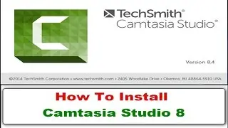 How To Install Camtasia Studio 8 (English Version)