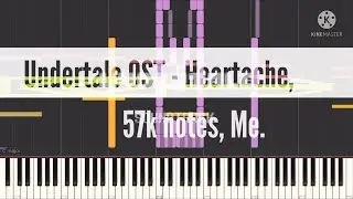 [Black Midi ] Undertale OST - Heartache, 57k notes, Me.
