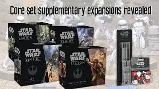 Star Wars Legion - CORE SUPPLEMENTARY EXPANSIONS REVEALED