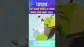 Game Moba Miễn Phí Cho Mobile 2024 #games #gameandroid #gaming #gamemobile2024
