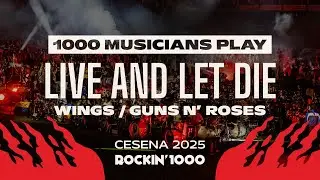 Live And Let Die - Wings / Guns N' Roses, played by 1000 musicians | Rockin'1000