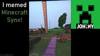 I memed Minecraft Synx